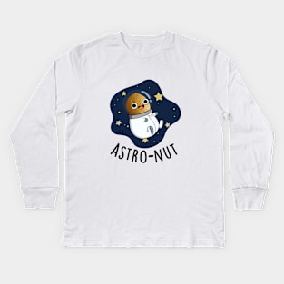 Astro-nut Cute Nut Astonaut Pun Kids Long Sleeve T-Shirt